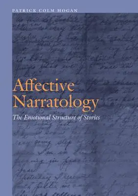 Narratologie affective : La structure émotionnelle des histoires - Affective Narratology: The Emotional Structure of Stories