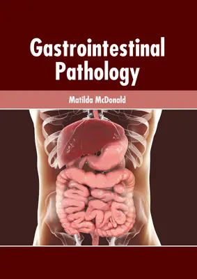 Pathologie gastro-intestinale - Gastrointestinal Pathology