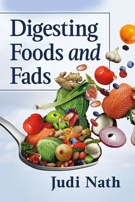 Digérer les aliments et les modes - Digesting Foods and Fads