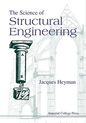 La science de l'ingénierie structurelle - The Science of Structural Engineering