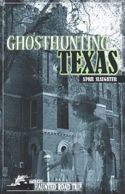 La chasse aux fantômes au Texas - Ghosthunting Texas