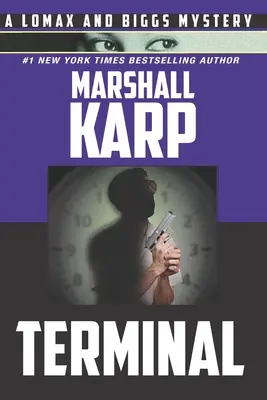 Terminal : Un mystère de Lomax et Biggs - Terminal: A Lomax and Biggs Mystery