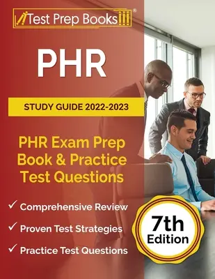 Guide d'étude PHR 2022-2023 : Le livre de préparation à l'examen PHR et les questions de test pratique [7e édition]. - PHR Study Guide 2022-2023: PHR Exam Prep Book and Practice Test Questions [7th Edition]