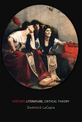 Histoire, littérature, théorie critique - History, Literature, Critical Theory
