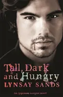 Grand, sombre et affamé - Livre Quatre - Tall, Dark & Hungry - Book Four