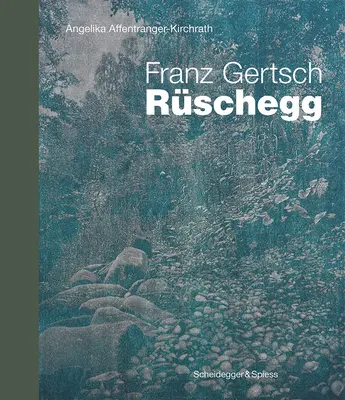 Franz Gertsch - Rschegg : Repères de l'art suisse - Franz Gertsch - Rschegg: Landmarks of Swiss Art