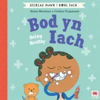 Bod yn Iach (Geiriau Mawr i Bobl Fach) / Être en bonne santé (Les grands mots pour les petits) - Bod yn Iach (Geiriau Mawr i Bobl Fach) / Being Healthy (Big Words for Little People)