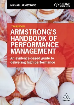 Manuel Armstrong de gestion des performances : Un guide fondé sur des données probantes pour le leadership en matière de performance - Armstrong's Handbook of Performance Management: An Evidence-Based Guide to Performance Leadership