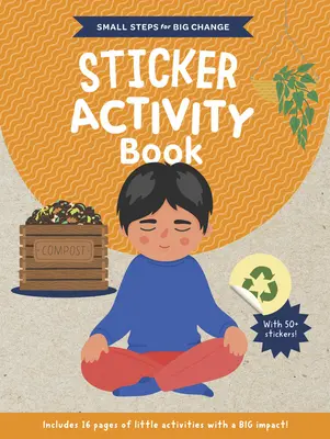 Les petits pas pour les grands changements Livre d'activités à autocollants - Small Steps for Big Change Sticker Activity Book