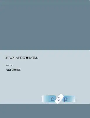 Byron au théâtre - Byron at the Theatre