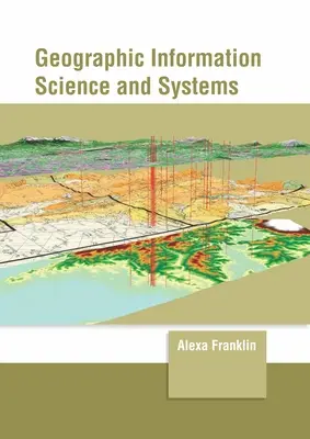 Science et systèmes d'information géographique - Geographic Information Science and Systems