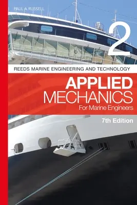 Reeds Vol 2 : Mécanique appliquée pour les ingénieurs maritimes - Reeds Vol 2: Applied Mechanics for Marine Engineers