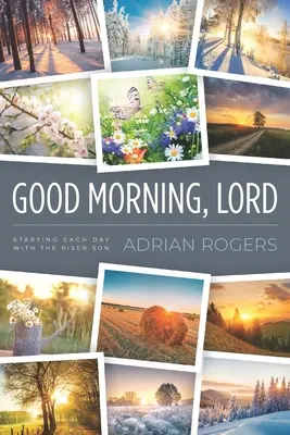 Bonjour, Seigneur : Commencer chaque journée avec le Fils ressuscité - Good Morning, Lord: Starting Each Day with the Risen Son