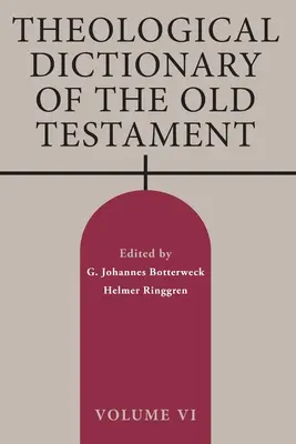 Dictionnaire théologique de l'Ancien Testament, Volume VI, Volume 6 - Theological Dictionary of the Old Testament, Volume VI, Volume 6