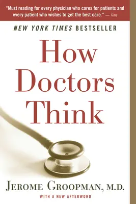 Comment pensent les médecins - How Doctors Think