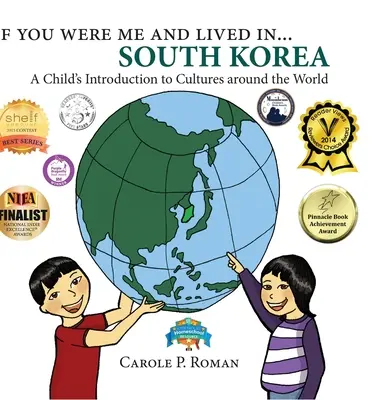 Si vous étiez moi et viviez en... Corée du Sud : Une introduction aux cultures du monde pour les enfants - If You Were Me and Lived in... South Korea: A Child's Introduction to Cultures Around the World