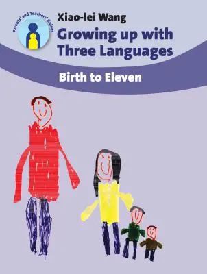 Grandir avec trois langues : De la naissance à onze ans - Growing Up with Three Languages: Birth to Eleven