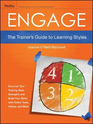 S'engager : Le guide des styles d'apprentissage à l'usage des formateurs - Engage: The Trainer's Guide to Learning Styles