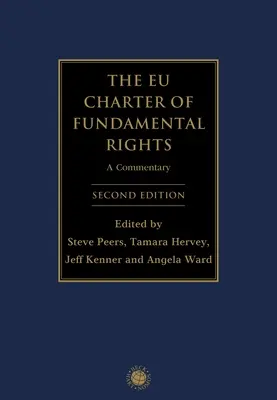 La Charte des droits fondamentaux de l'Union européenne : Un commentaire - The Eu Charter of Fundamental Rights: A Commentary