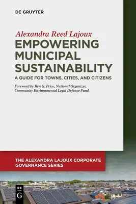 Renforcer la durabilité municipale : Un guide pour les villes et les citoyens - Empowering Municipal Sustainability: A Guide for Towns, Cities, and Citizens