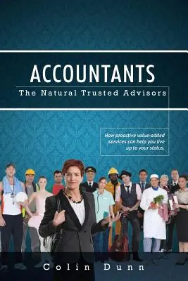 Comptables : Les conseillers naturels de confiance - Accountants: The Natural Trusted Advisors