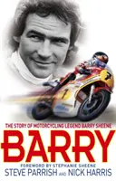 Barry - L'histoire de la légende du motocyclisme, Barry Sheene - Barry - The Story of Motorcycling Legend, Barry Sheene