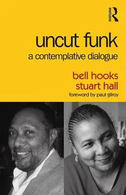 Uncut Funk : Un dialogue contemplatif - Uncut Funk: A Contemplative Dialogue