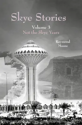 Skye Stories Volume 3, 3 : Pas les années Skye - Skye Stories Volume 3, 3: Not the Skye Years