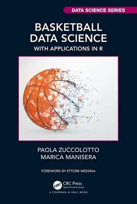 Science des données du basket-ball : Avec des applications en R - Basketball Data Science: With Applications in R