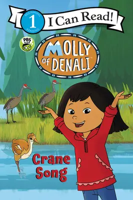 Molly de Denali : Le chant de la grue - Molly of Denali: Crane Song