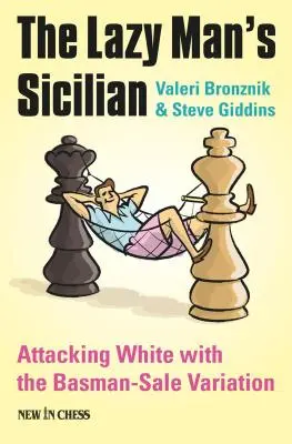 La sicilienne du paresseux : Attaquer et surprendre les Blancs - The Lazy Man's Sicilian: Attack and Surprise White