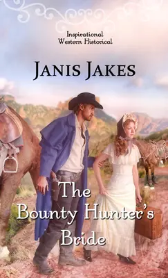 La fiancée du chasseur de primes - The Bounty Hunter's Bride