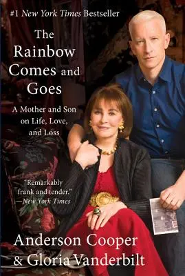 L'arc-en-ciel va et vient : Une mère et son fils sur la vie, l'amour et la perte - The Rainbow Comes and Goes: A Mother and Son on Life, Love, and Loss