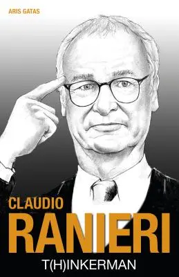 Claudio Ranieri : T(h)Inkerman - Claudio Ranieri: T(h)Inkerman