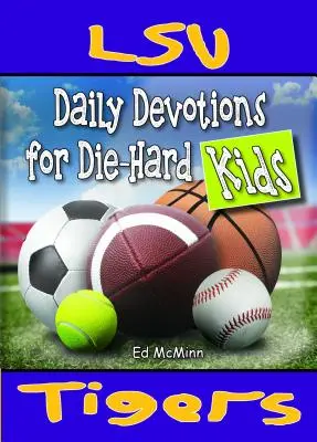 Les Tigres d'Auburn - Les Tigres de LSU - Les Tigres de LSU - Les Tigres de LSU - Daily Devotions for Die-Hard Kids LSU Tigers