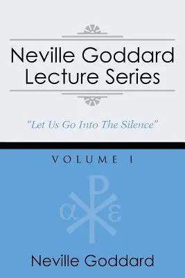 Neville Goddard Lecture Series, Volume I : (A Gnostic Audio Selection, Includes Free Access to Streaming Audio Book) - Neville Goddard Lecture Series, Volume I: (A Gnostic Audio Selection, Includes Free Access to Streaming Audio Book)