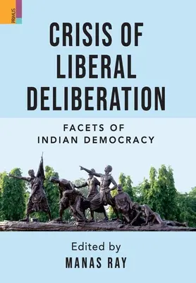 Crise de la délibération libérale : Les facettes de la démocratie indienne - Crisis of Liberal Deliberation: Facets of Indian Democracy