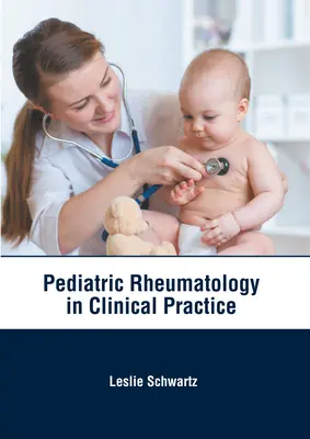 Rhumatologie pédiatrique en pratique clinique - Pediatric Rheumatology in Clinical Practice