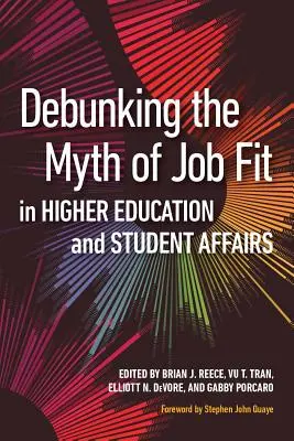 Démystifier le mythe de l'adéquation de l'emploi dans l'enseignement supérieur et les affaires étudiantes - Debunking the Myth of Job Fit in Higher Education and Student Affairs