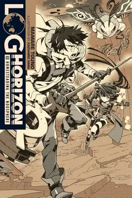 Log Horizon, Vol. 10 (Light Novel) : L'exploitation de la noosphère - Log Horizon, Vol. 10 (Light Novel): Homesteading the Noosphere