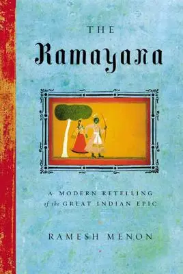 Le Ramayana : Une relecture moderne de la grande épopée indienne - The Ramayana: A Modern Retelling of the Great Indian Epic