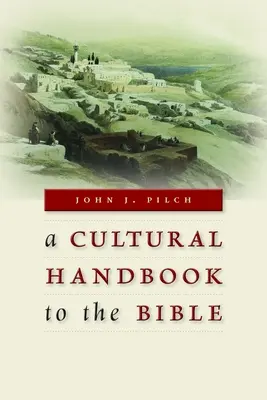 Manuel culturel de la Bible - Cultural Handbook to the Bible