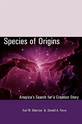 Espèces d'origines : L'Amérique à la recherche d'une histoire de la création - Species of Origins: America's Search for a Creation Story