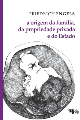 L'origine de la famille, de la propriété privée et de l'État - A origem da famlia, da propriedade privada e do Estado