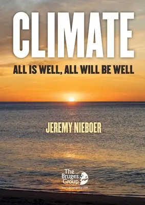 Climat, tout va bien, tout ira bien - Climate, all is well, all will be well