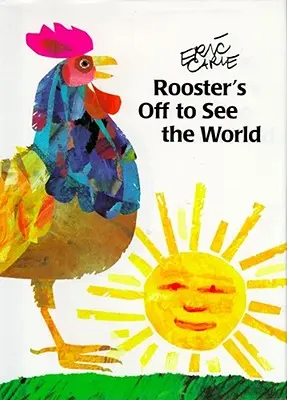 Rooster's Off to See the World (Le coq part voir le monde) - Rooster's Off to See the World