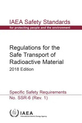 Règlement de transport des matières radioactives - Regulations for the Safe Transport of Radioactive Material