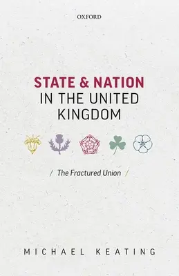 État et nation au Royaume-Uni : L'Union fracturée - State and Nation in the United Kingdom: The Fractured Union
