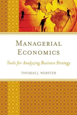 Économie managériale : Outils d'analyse de la stratégie d'entreprise - Managerial Economics: Tools for Analyzing Business Strategy