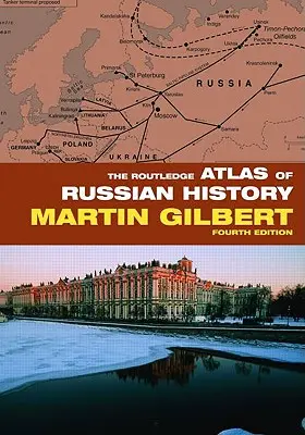 L'Atlas Routledge de l'histoire russe - The Routledge Atlas of Russian History